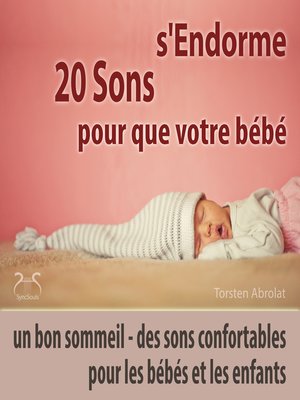 cover image of 20 sons pour que votre bébé s'endorme--un bon sommeil--des sons confortables pour les bébés et les enfants